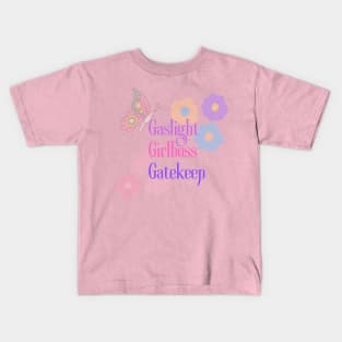 Gaslight. Girlboss. Gatekeep. Kids T-Shirt